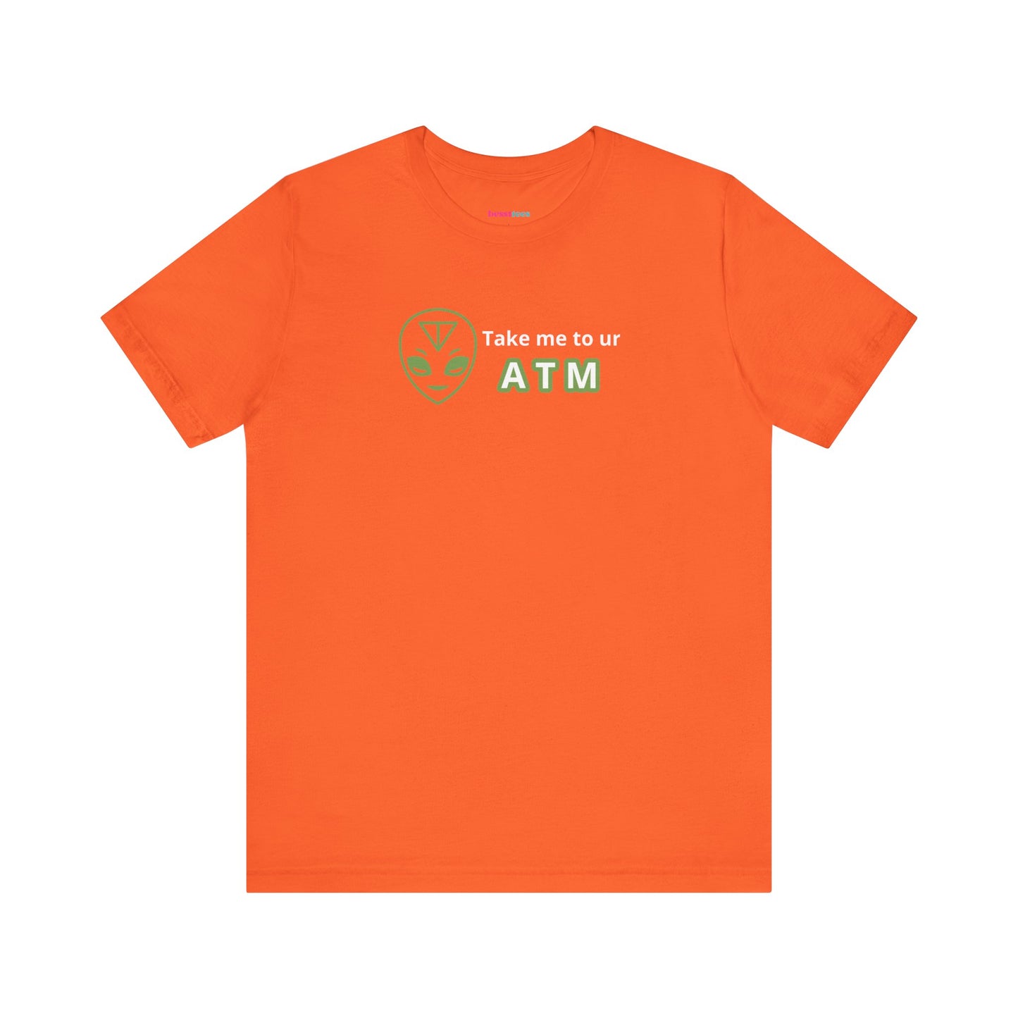Take Me to Your ATM Unisex Jersey Short Sleeve Tee