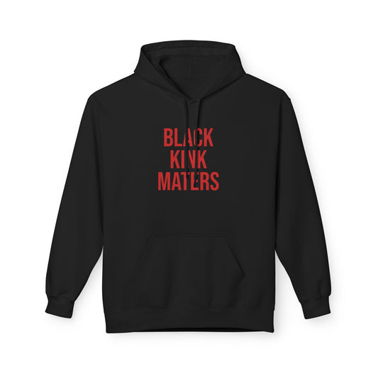 Hoodie — "Black Kink Matters" Bold Statement Pullover