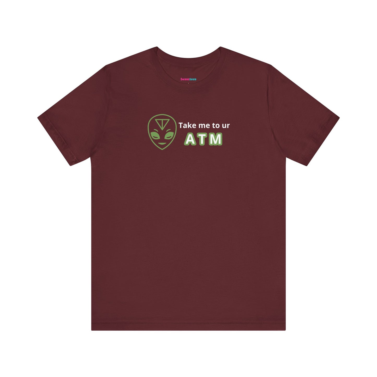 Take Me to Your ATM Unisex Jersey Short Sleeve Tee
