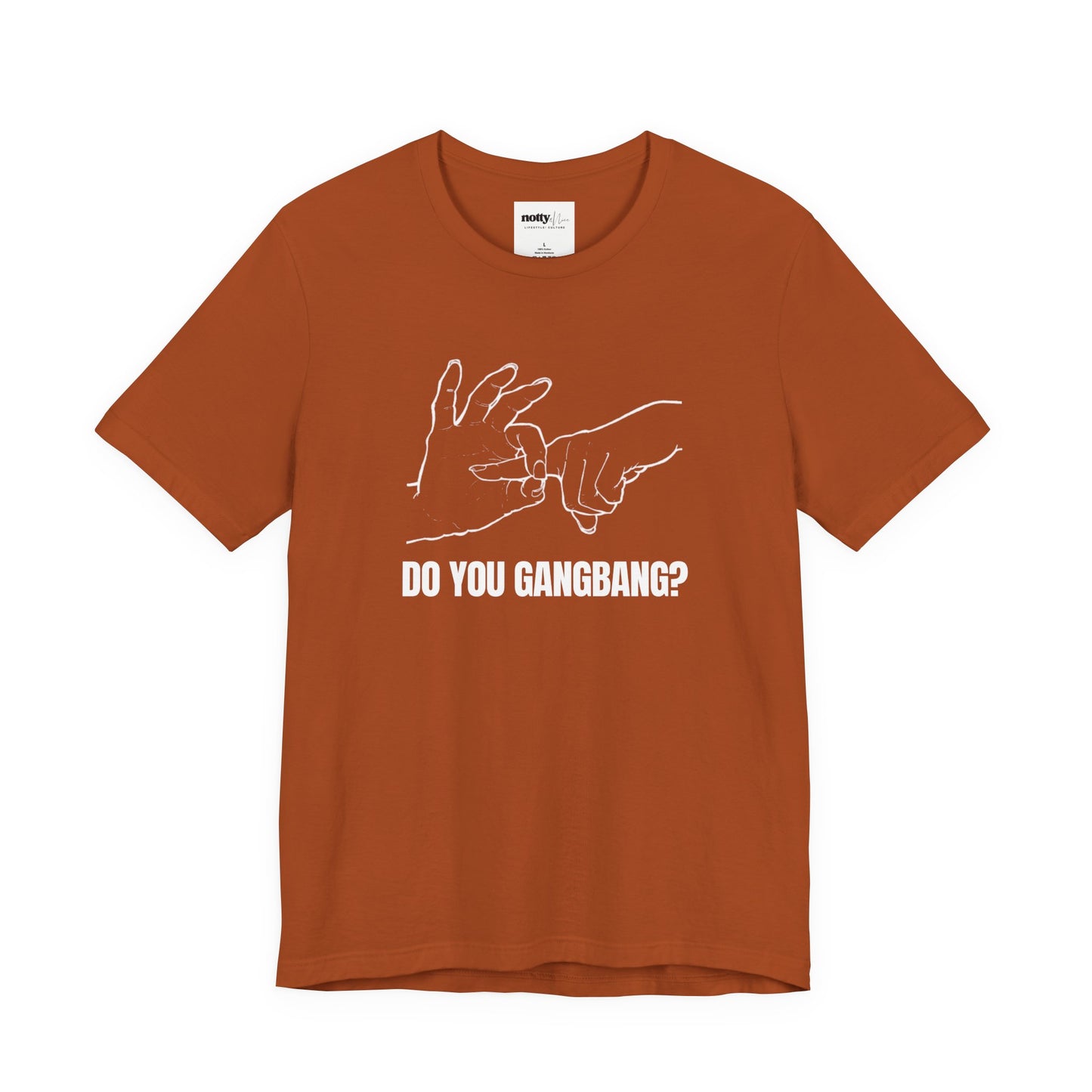 Do You Gangbang? Graphic Tee