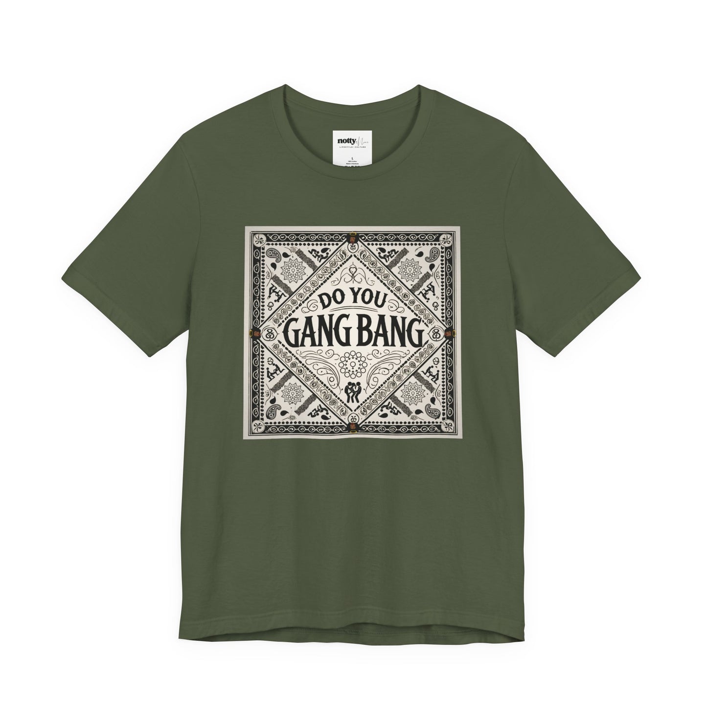Do You Gang Bang Too Tee