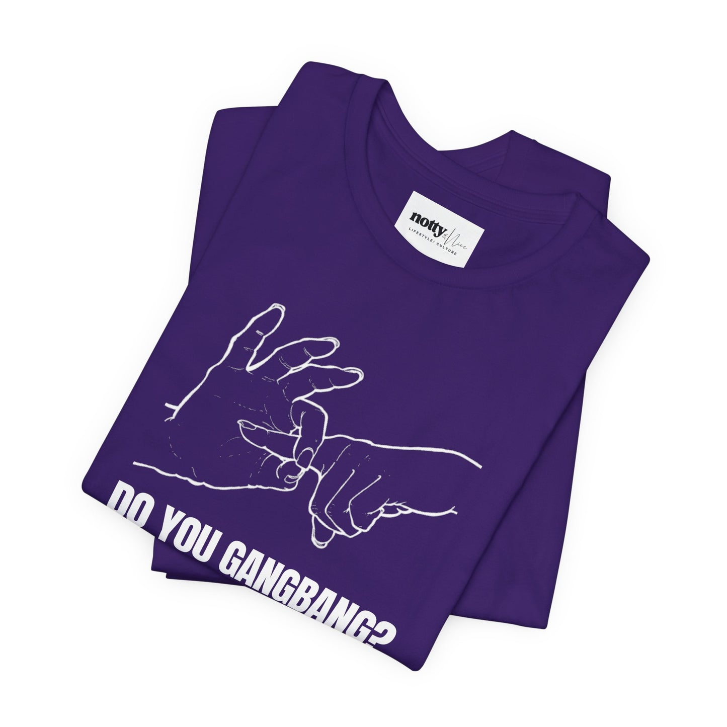 Do You Gangbang? Graphic Tee
