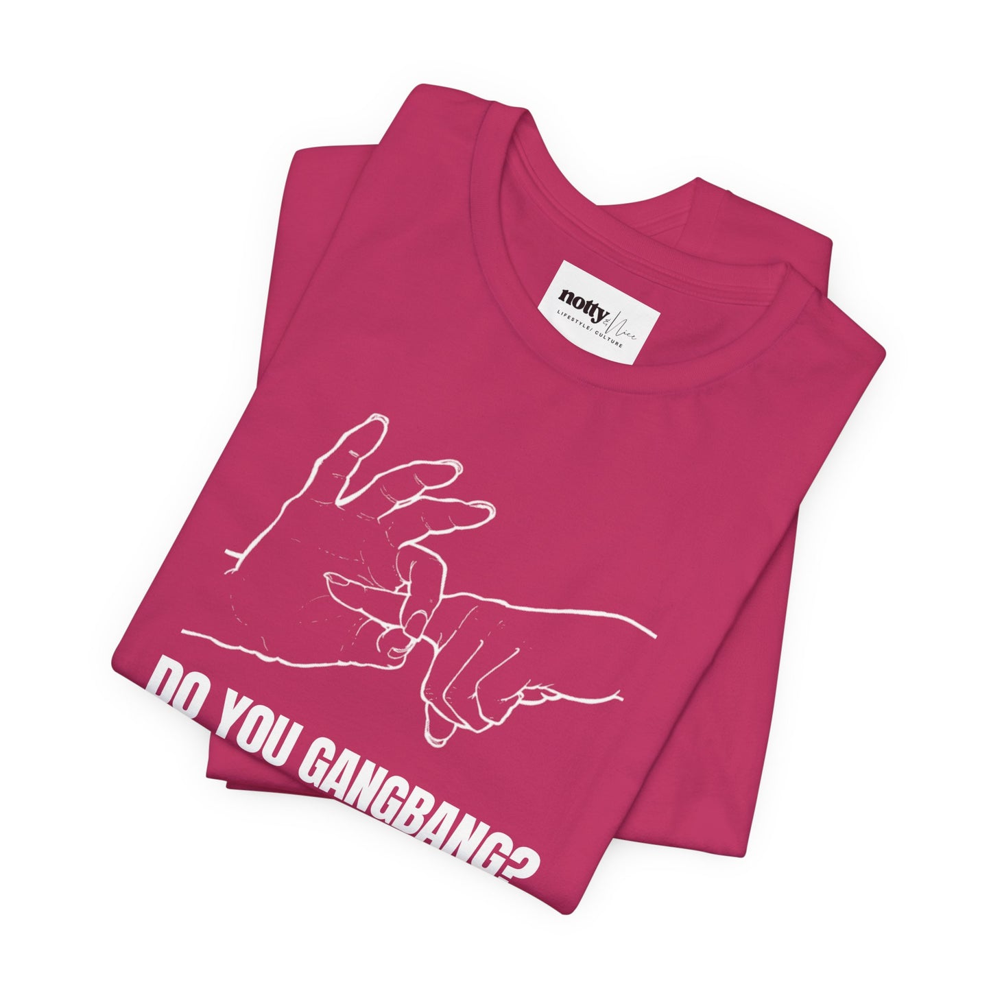 Do You Gangbang? Graphic Tee