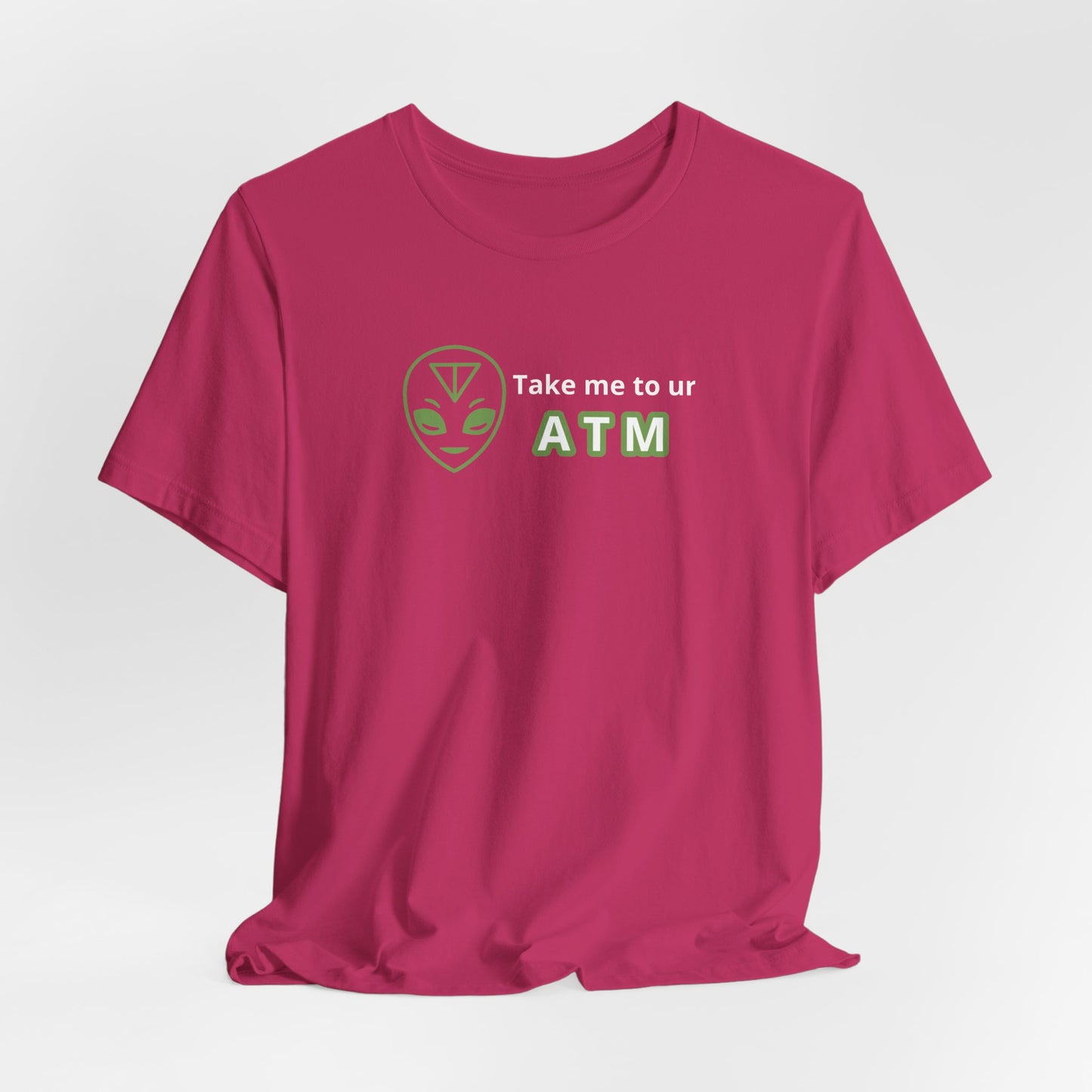 Take Me to Your ATM Unisex Jersey Short Sleeve Tee