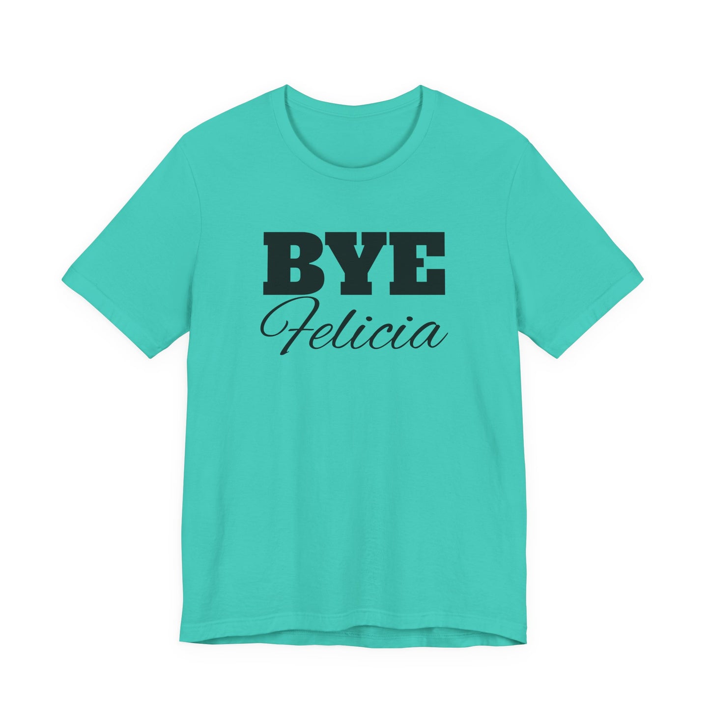 BYE Felicia Friday Movie Tee
