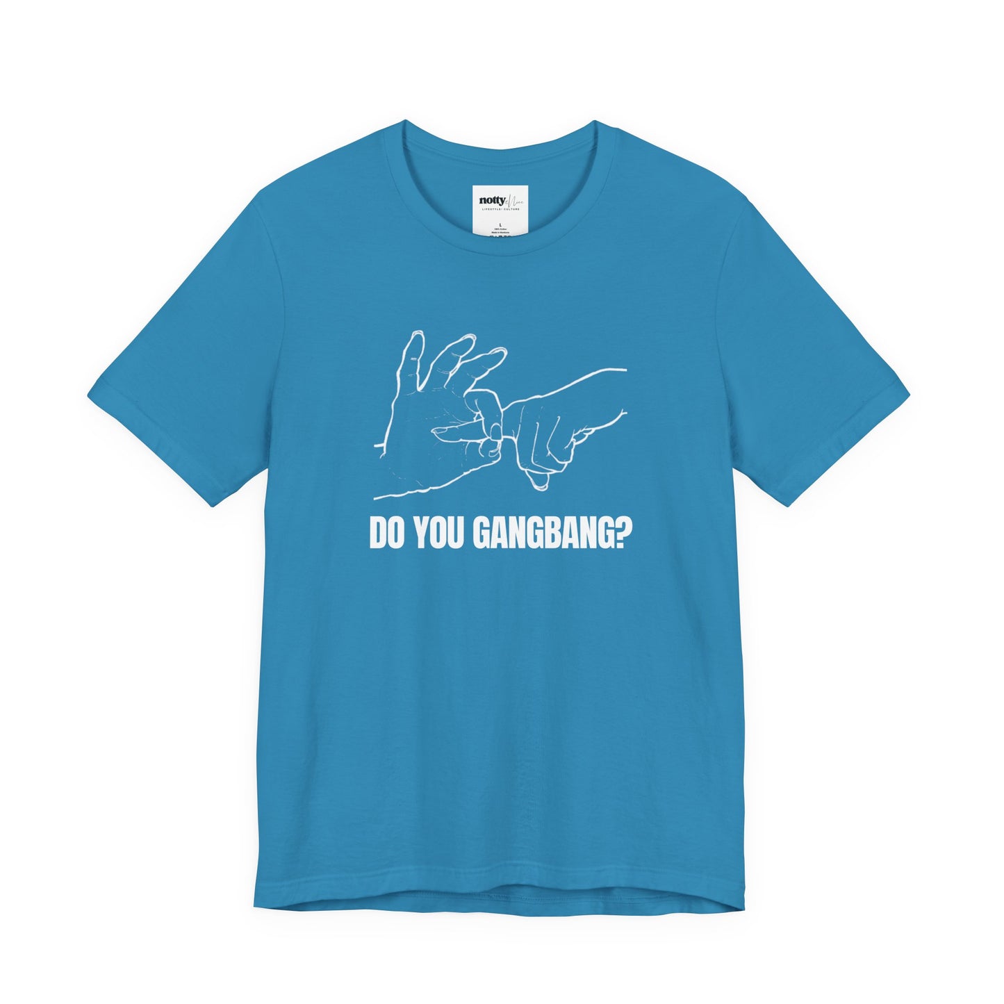 Do You Gangbang? Graphic Tee