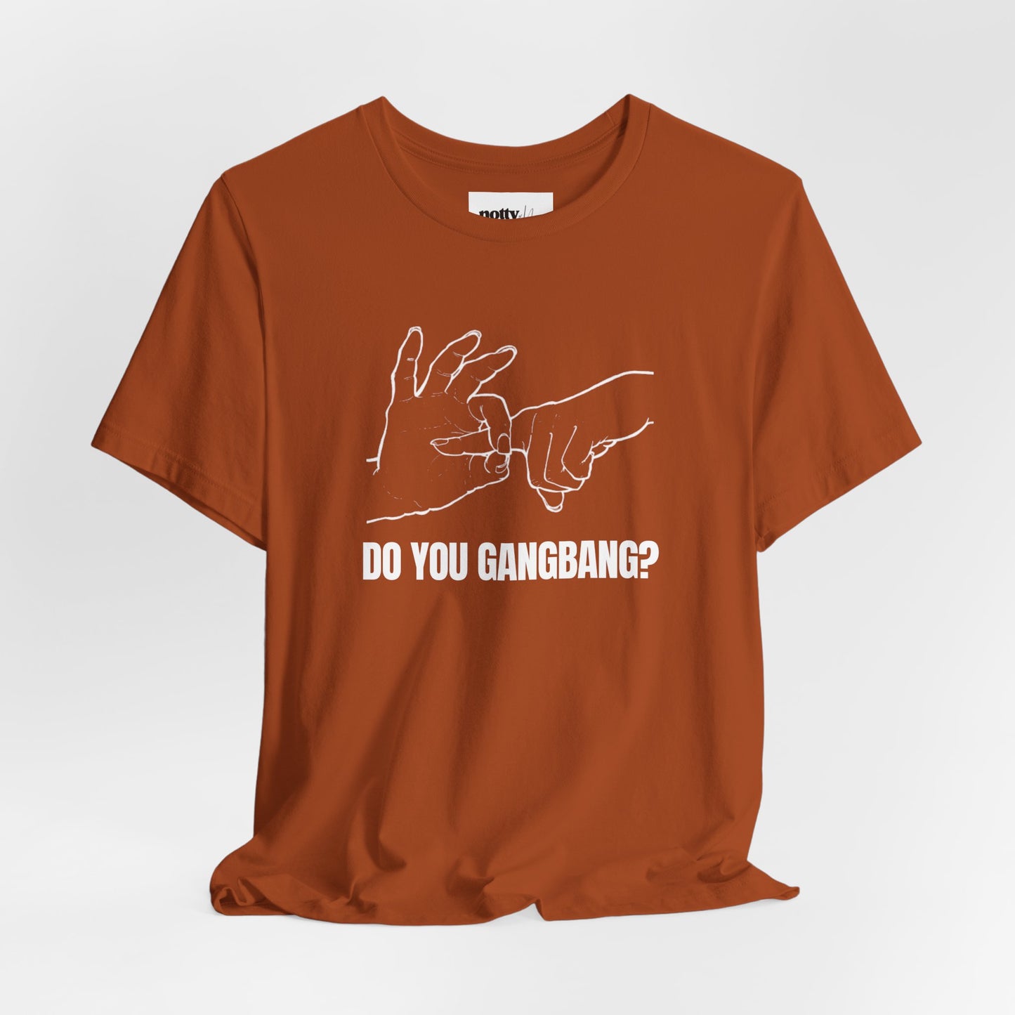Do You Gangbang? Graphic Tee
