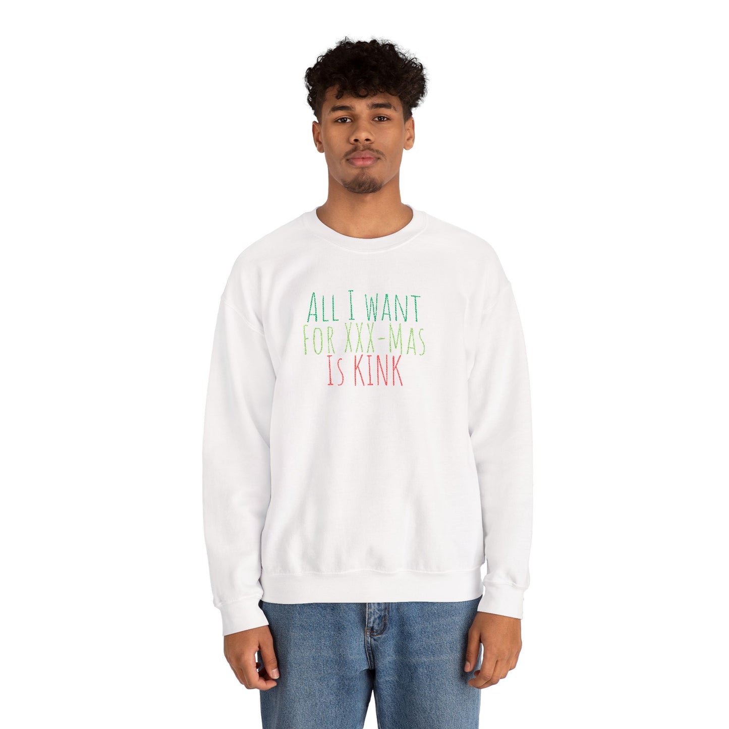Crewneck Sweatshirt — "All I Want For Christmas Is Kink" Festive Holiday Pullover