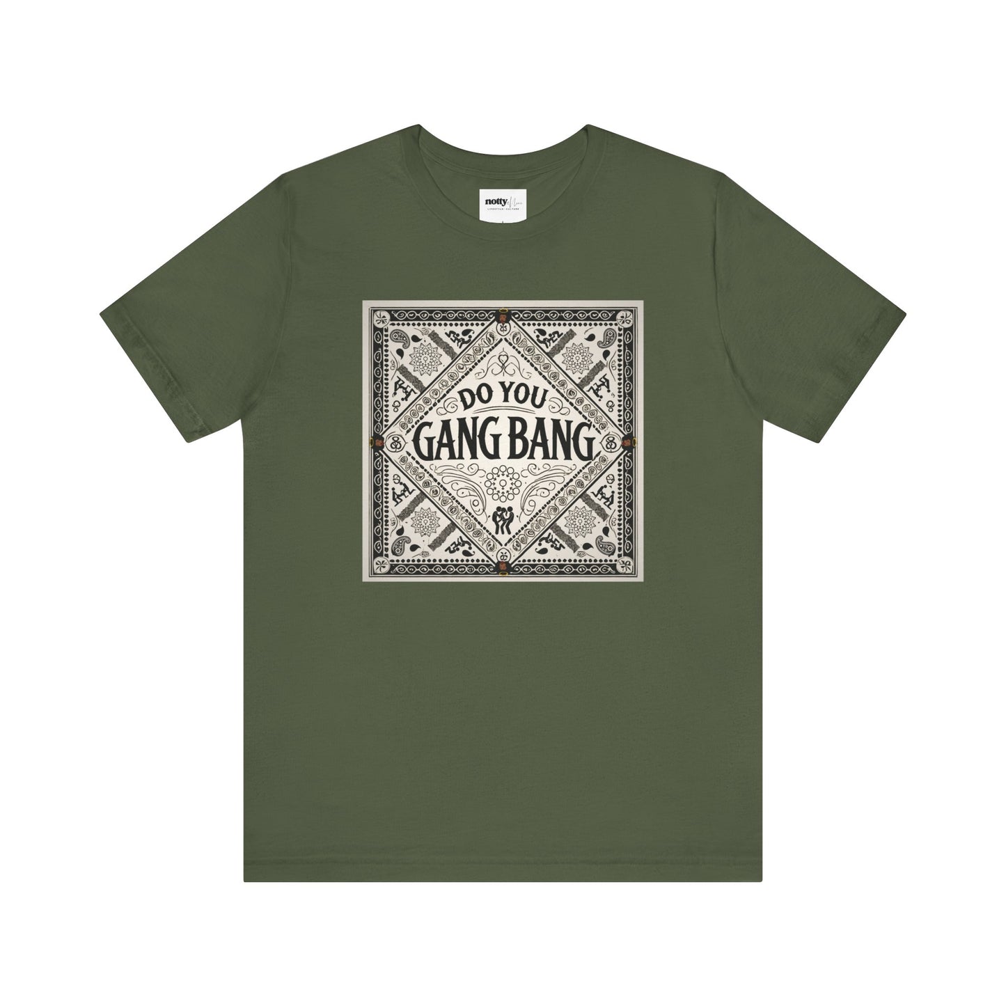 Do You Gang Bang Too Tee
