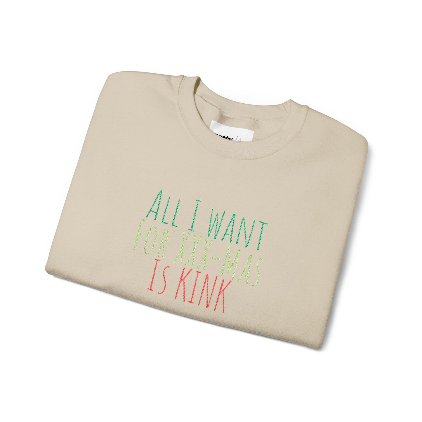 Crewneck Sweatshirt — "All I Want For Christmas Is Kink" Festive Holiday Pullover