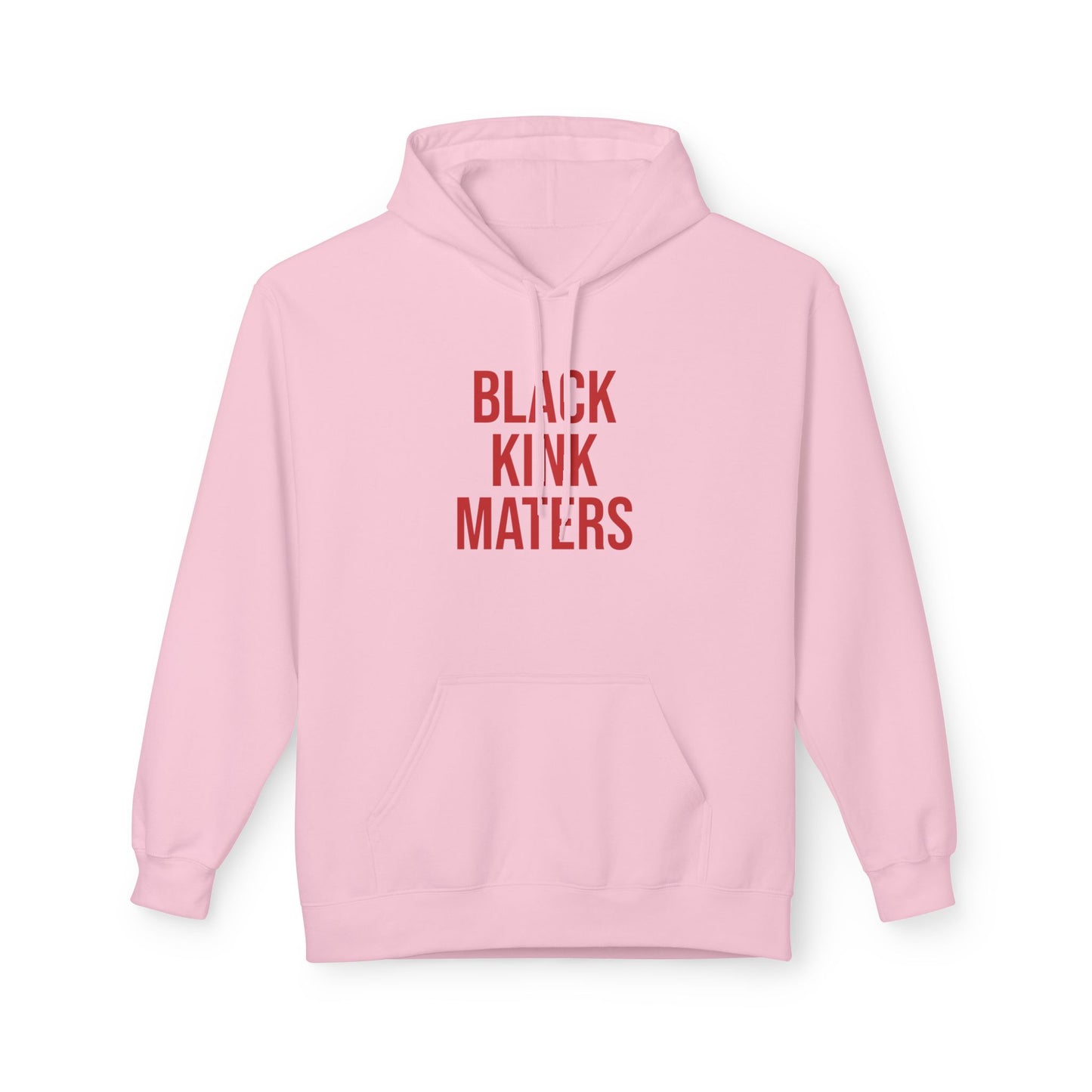 Hoodie — "Black Kink Matters" Bold Statement Pullover