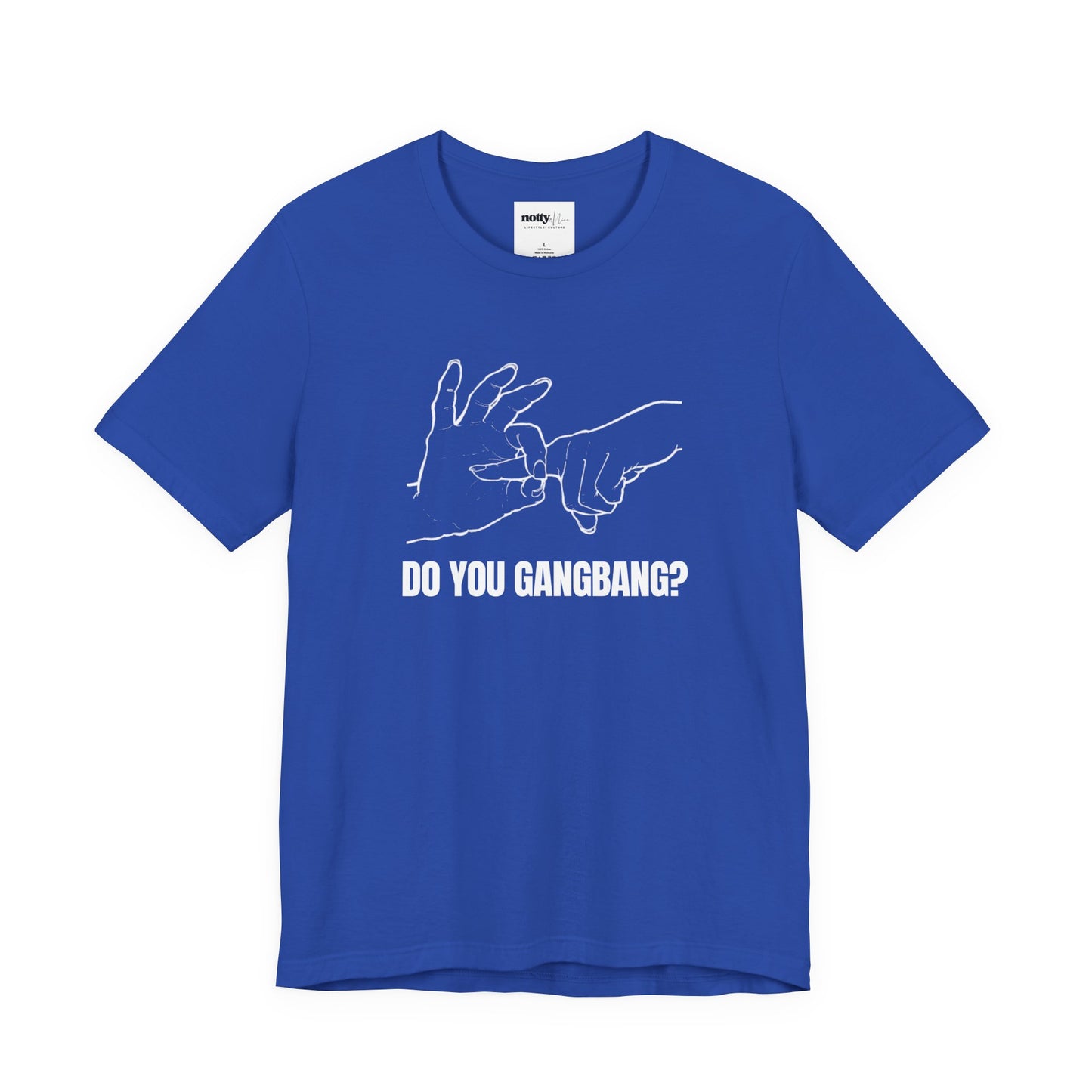 Do You Gangbang? Graphic Tee