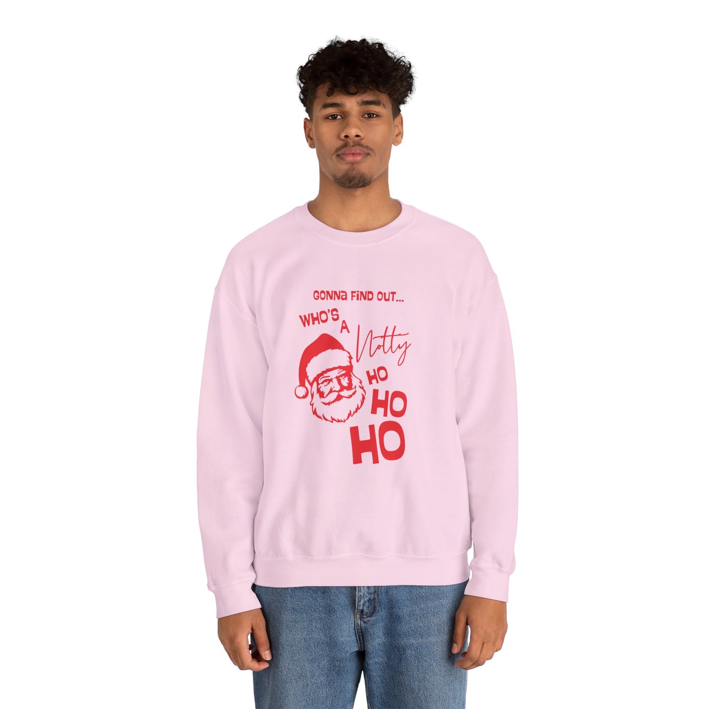 Santa 'Who's a Notty Ho Ho Ho' Christmas Crewneck Sweatshirt