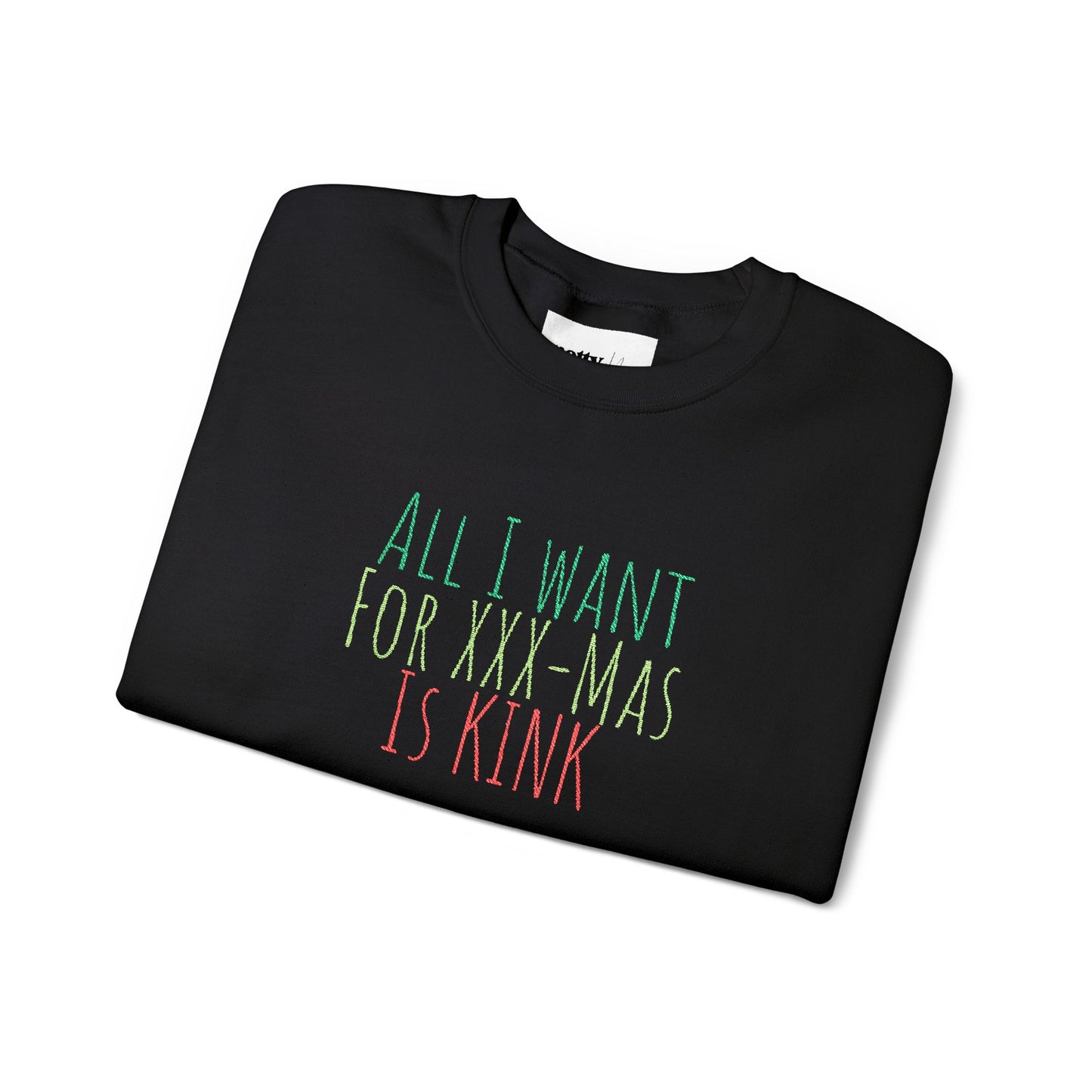 Crewneck Sweatshirt — "All I Want For Christmas Is Kink" Festive Holiday Pullover