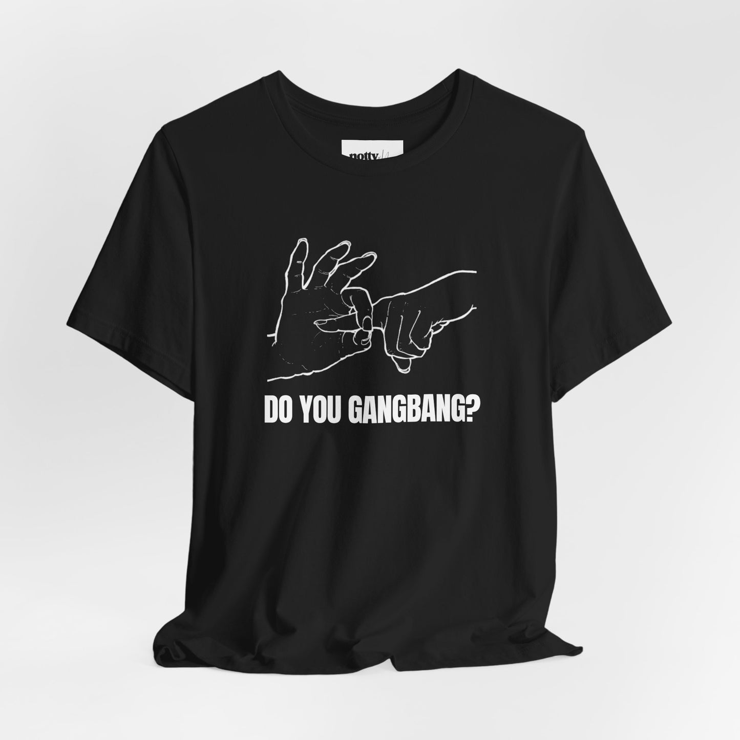 Do You Gangbang? Graphic Tee