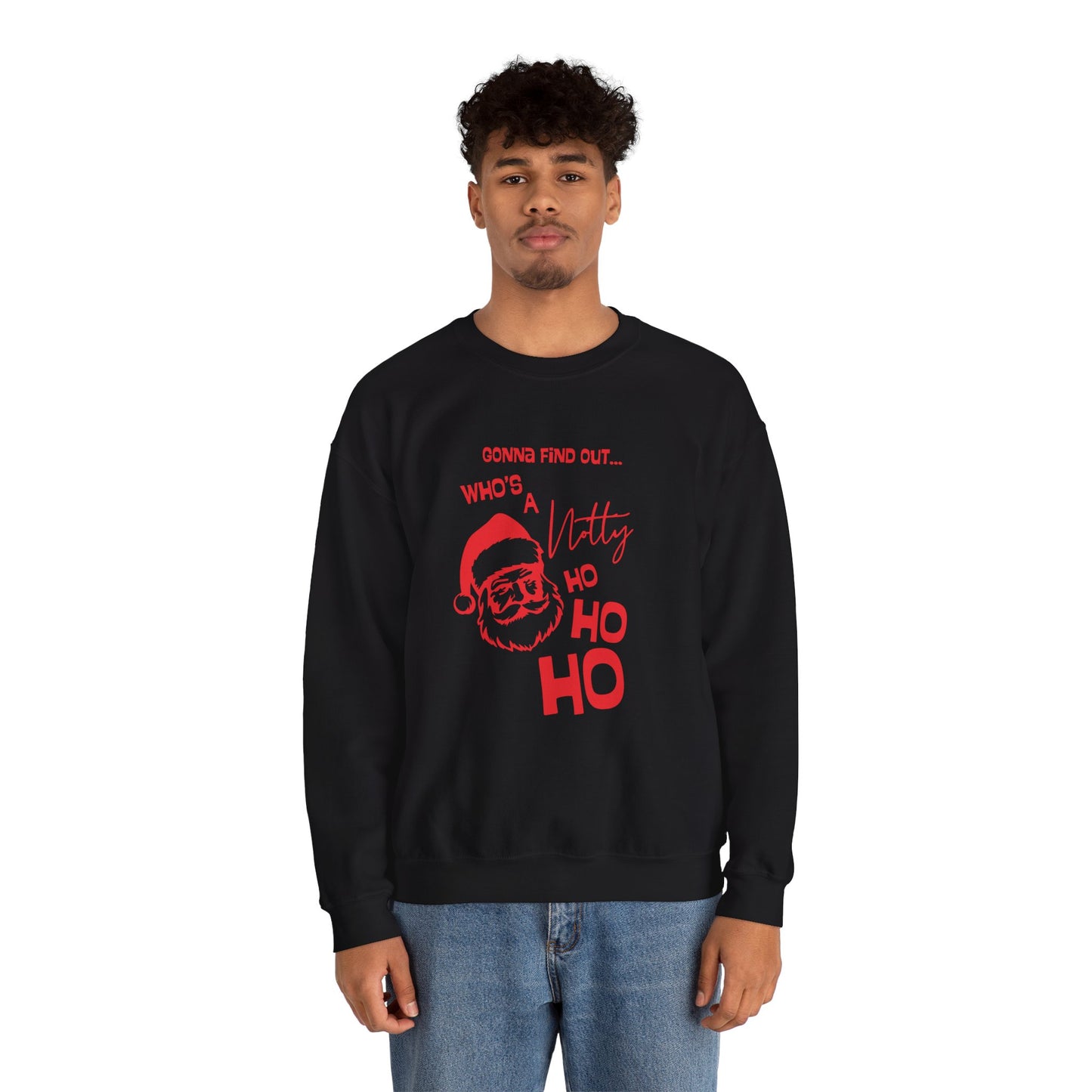 Santa 'Who's a Notty Ho Ho Ho' Christmas Crewneck Sweatshirt