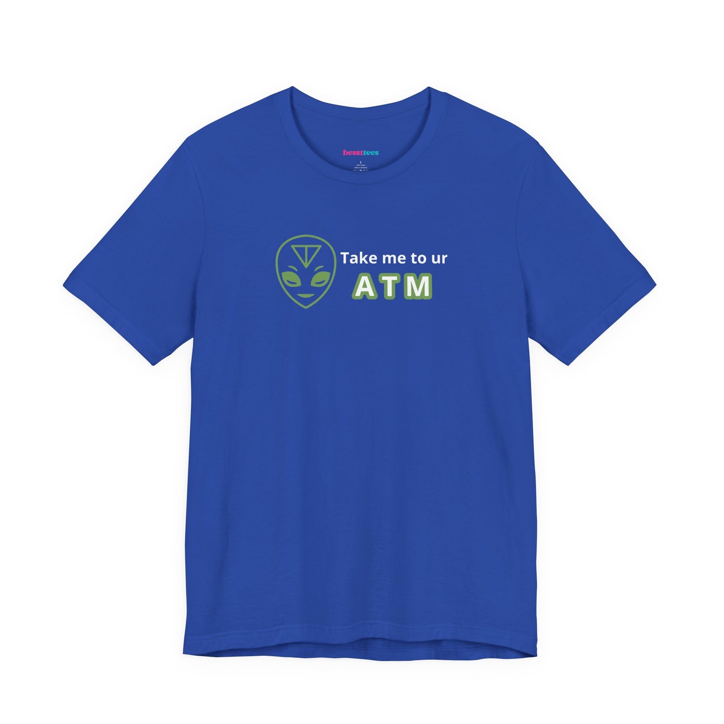 Take Me to Your ATM Unisex Jersey Short Sleeve Tee