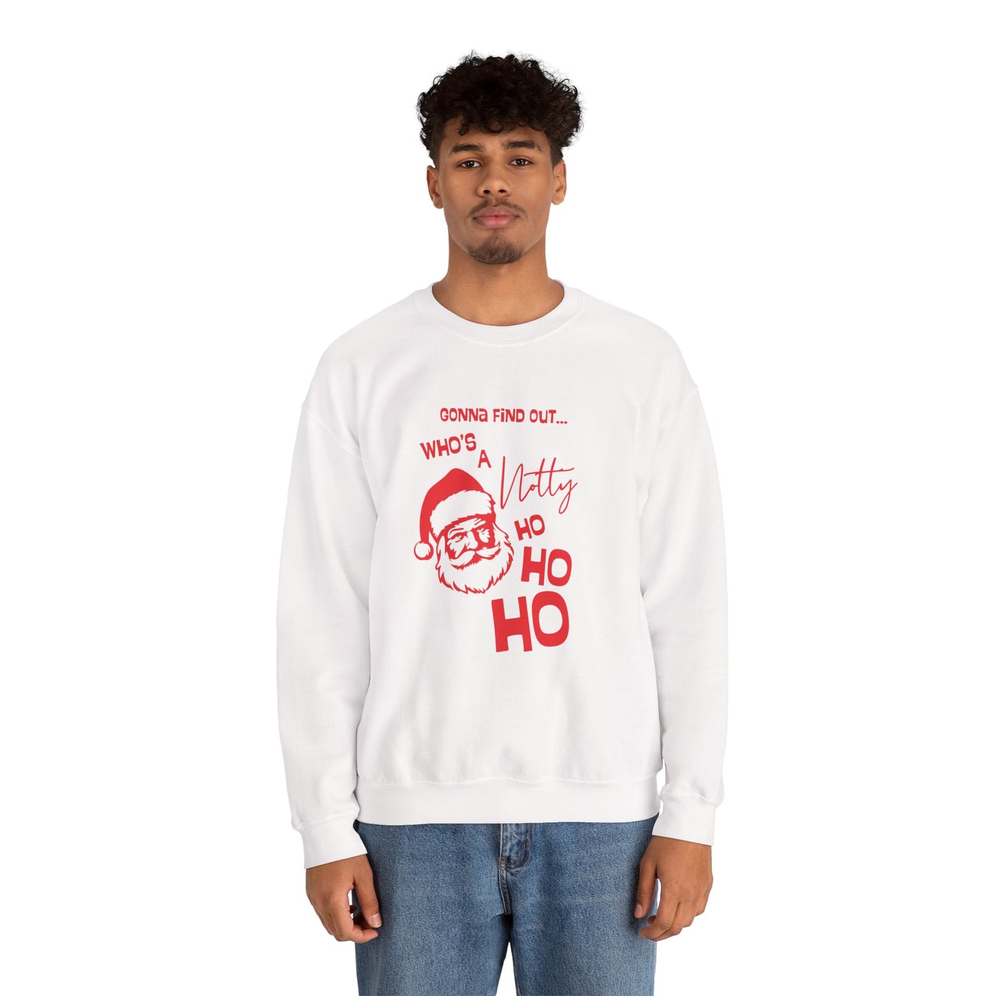 Santa 'Who's a Notty Ho Ho Ho' Christmas Crewneck Sweatshirt