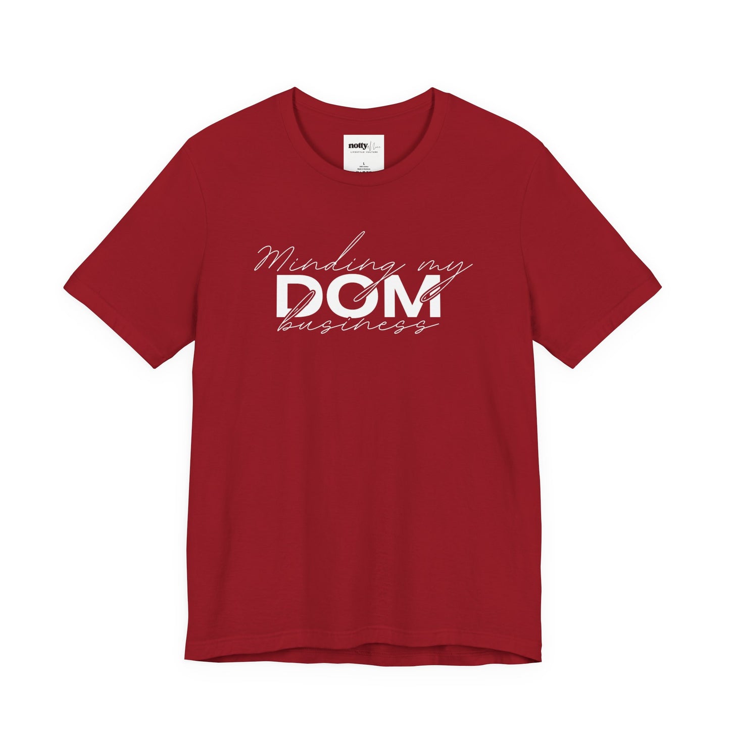 Minding My Dom Business Tee