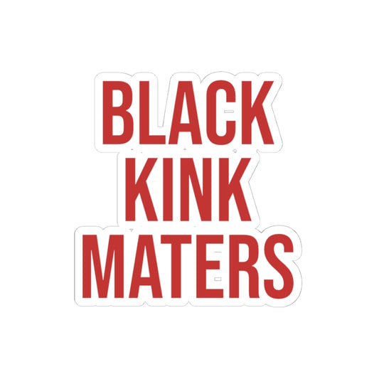 Sticker — "BLACK KINK MATTERS" Bold Red Activist Kiss-Cut Sticker