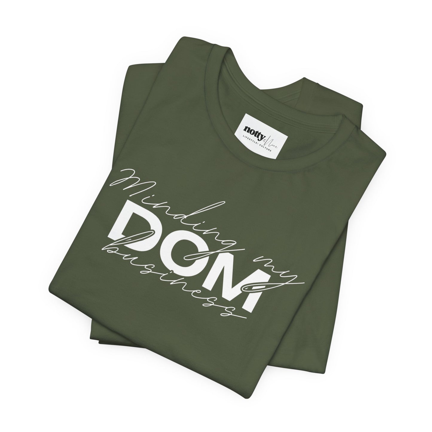 Minding My Dom Business Tee