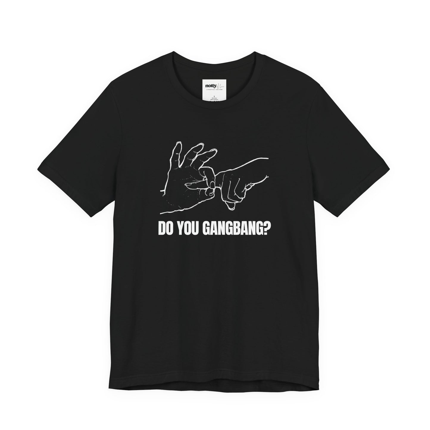 Do You Gangbang? Graphic Tee