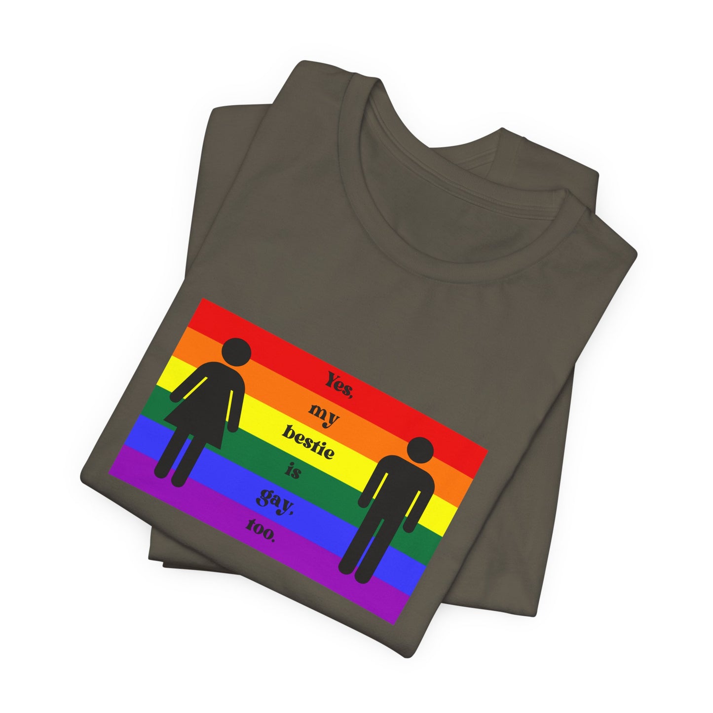 LGBT Pride T-Shirt - My Bestie is Gay Too
