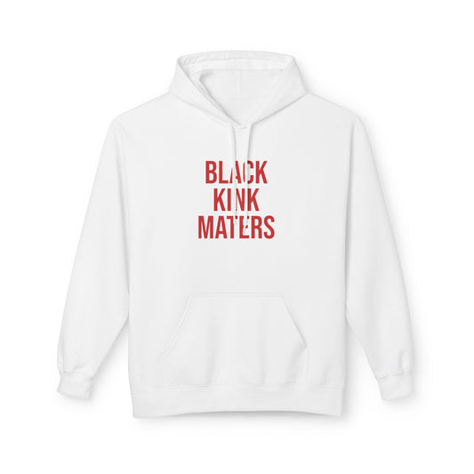 Hoodie — "Black Kink Matters" Bold Statement Pullover