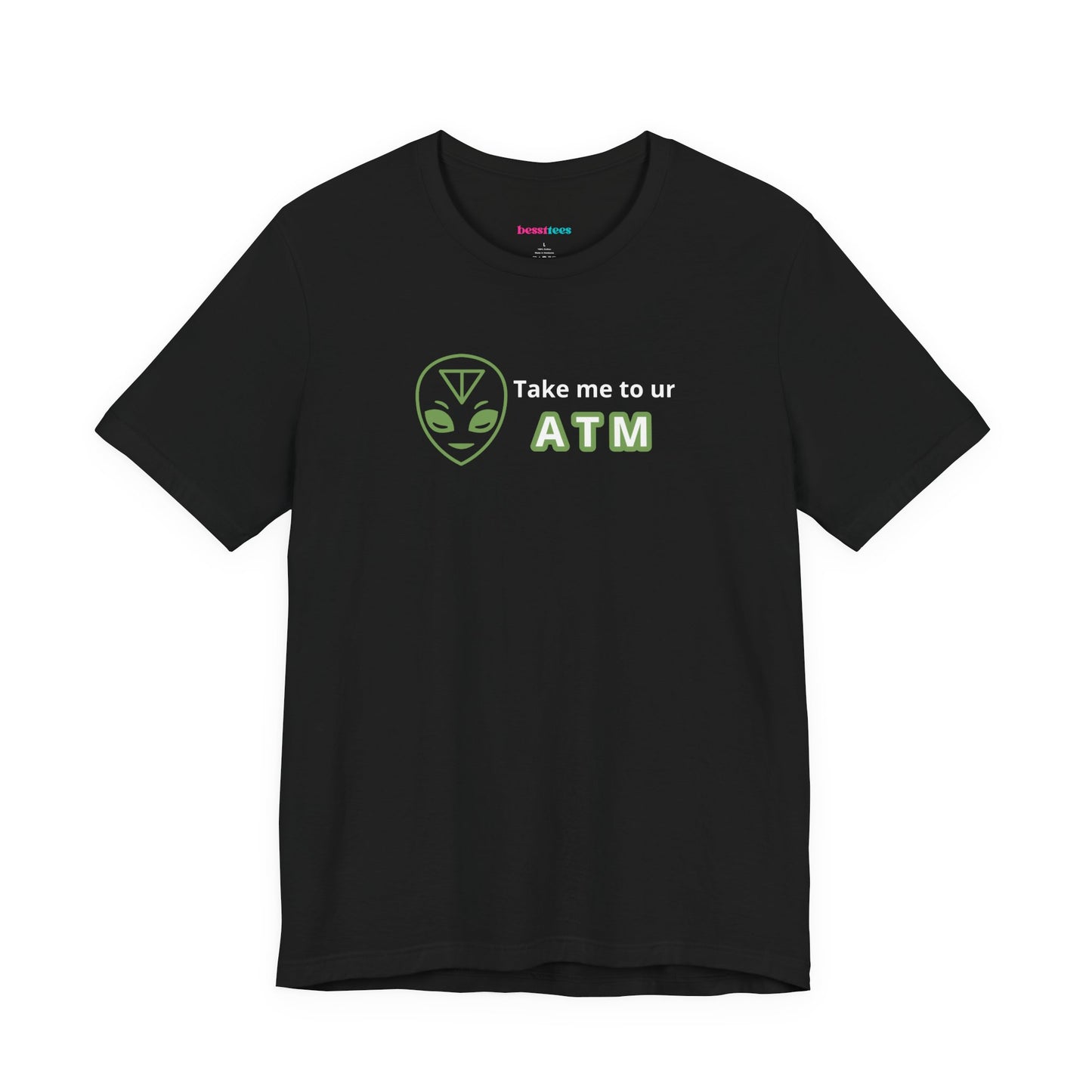 Take Me to Your ATM Unisex Jersey Short Sleeve Tee