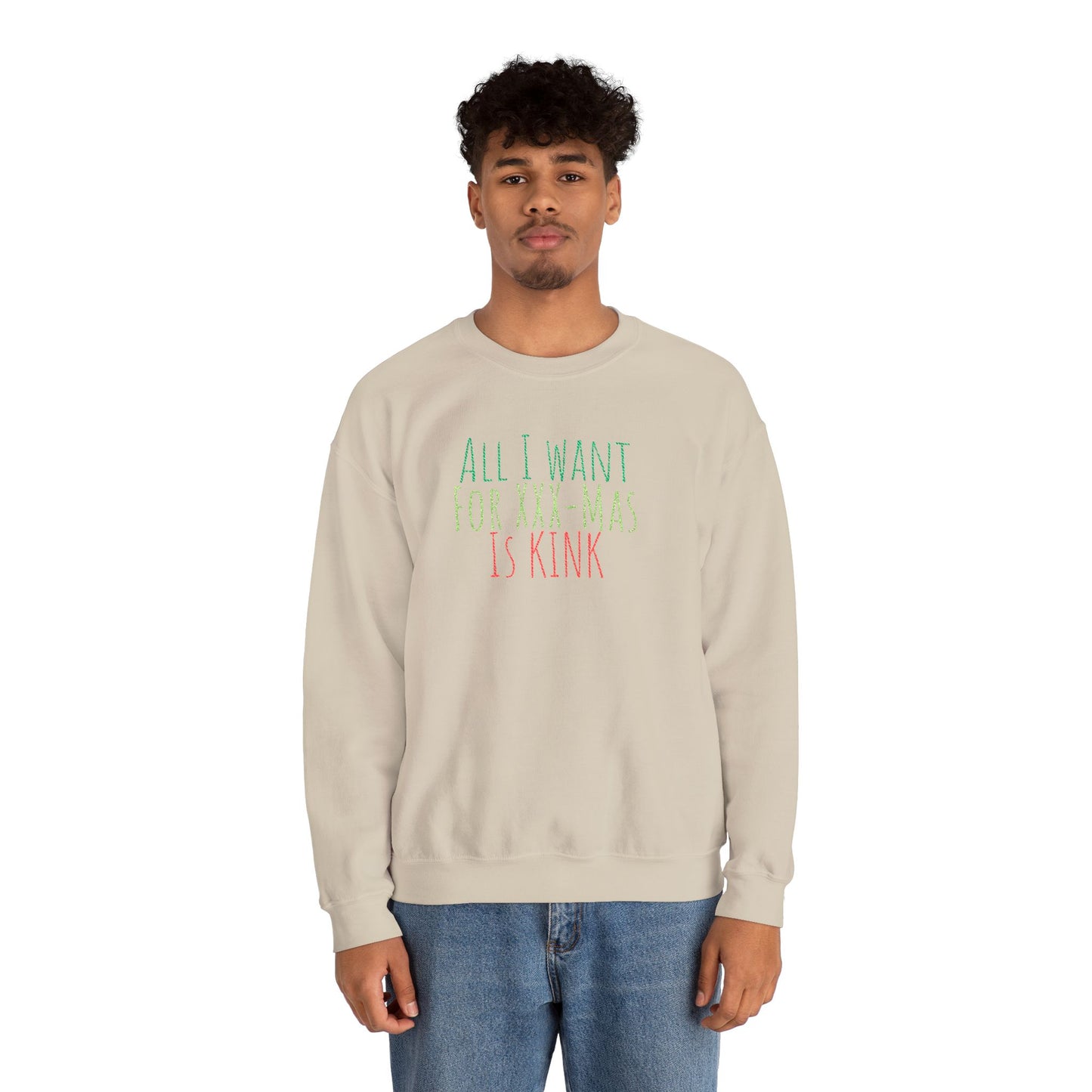 Crewneck Sweatshirt — "All I Want For Christmas Is Kink" Festive Holiday Pullover