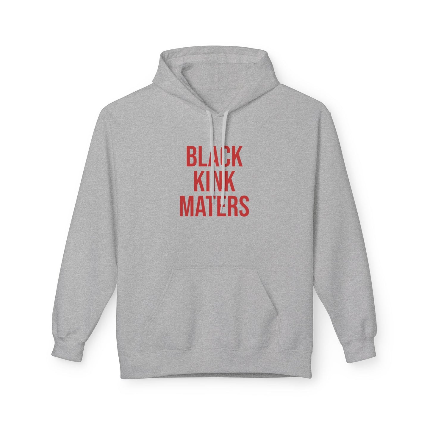 Hoodie — "Black Kink Matters" Bold Statement Pullover