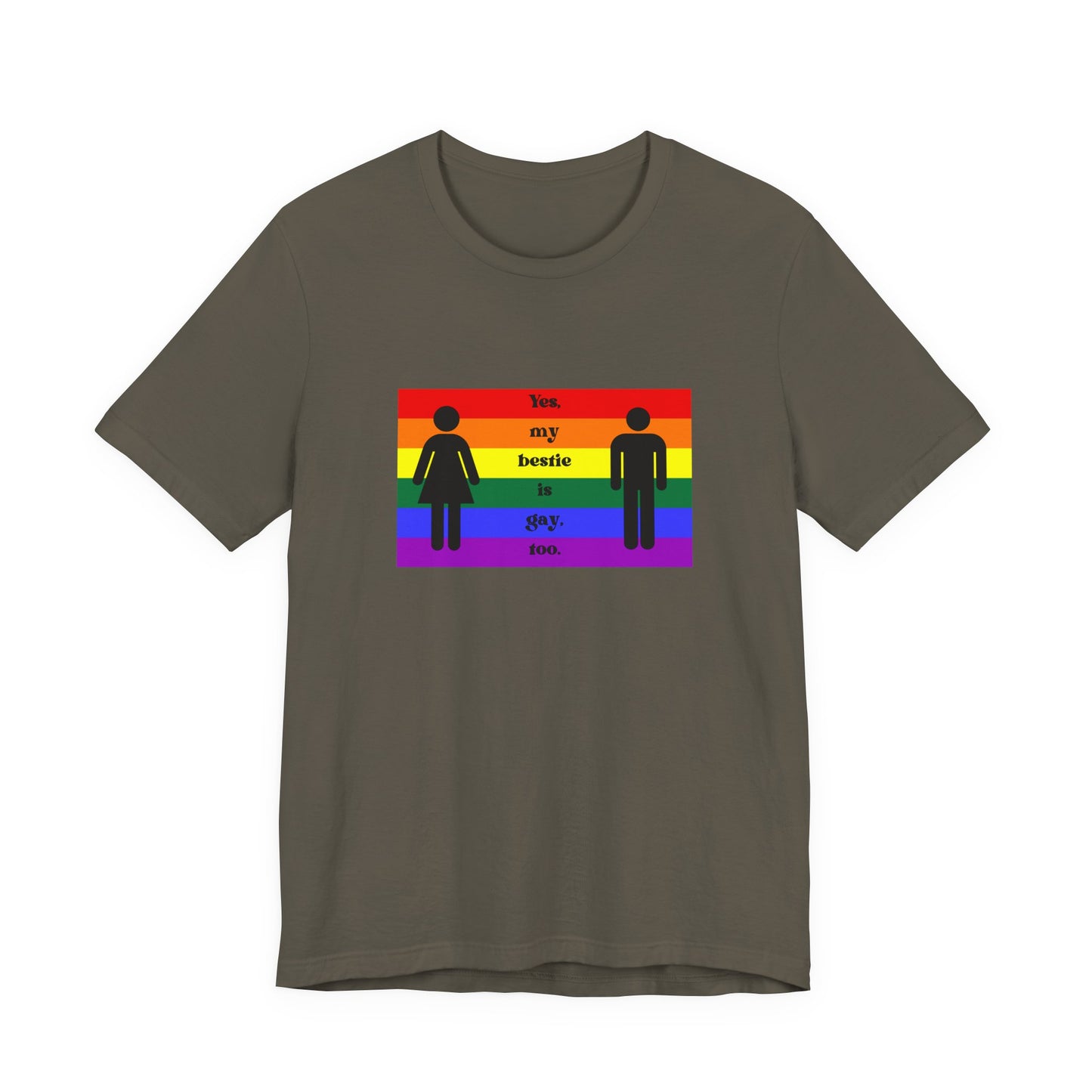 LGBT Pride T-Shirt - My Bestie is Gay Too