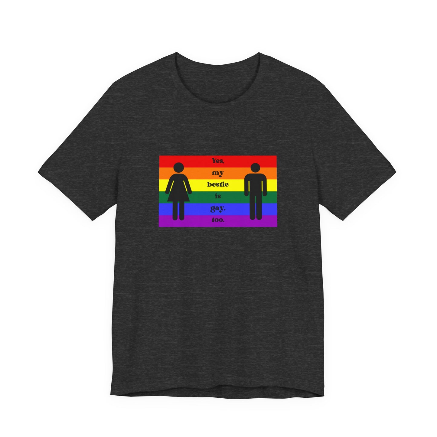 LGBT Pride T-Shirt - My Bestie is Gay Too