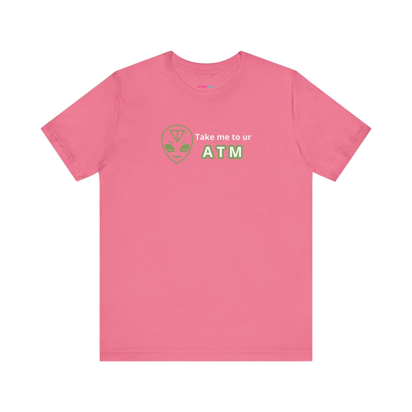 Take Me to Your ATM Unisex Jersey Short Sleeve Tee