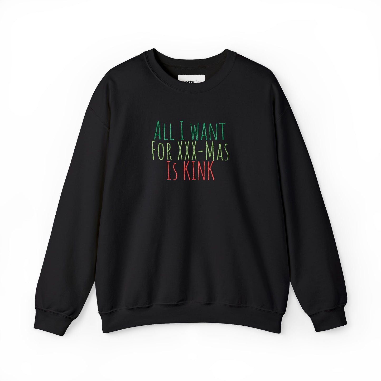 Crewneck Sweatshirt — "All I Want For Christmas Is Kink" Festive Holiday Pullover