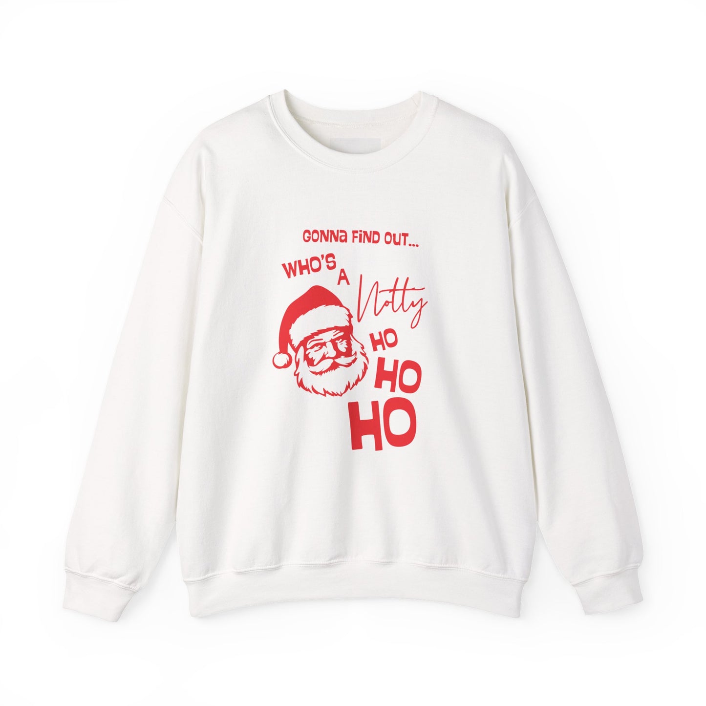 Santa 'Who's a Notty Ho Ho Ho' Christmas Crewneck Sweatshirt