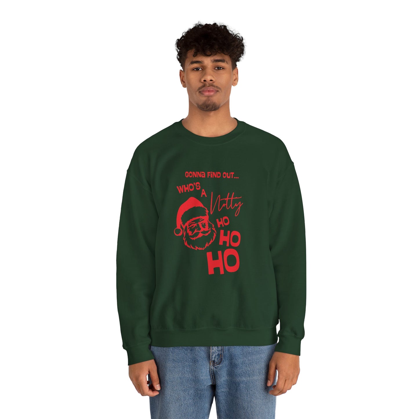 Santa 'Who's a Notty Ho Ho Ho' Christmas Crewneck Sweatshirt