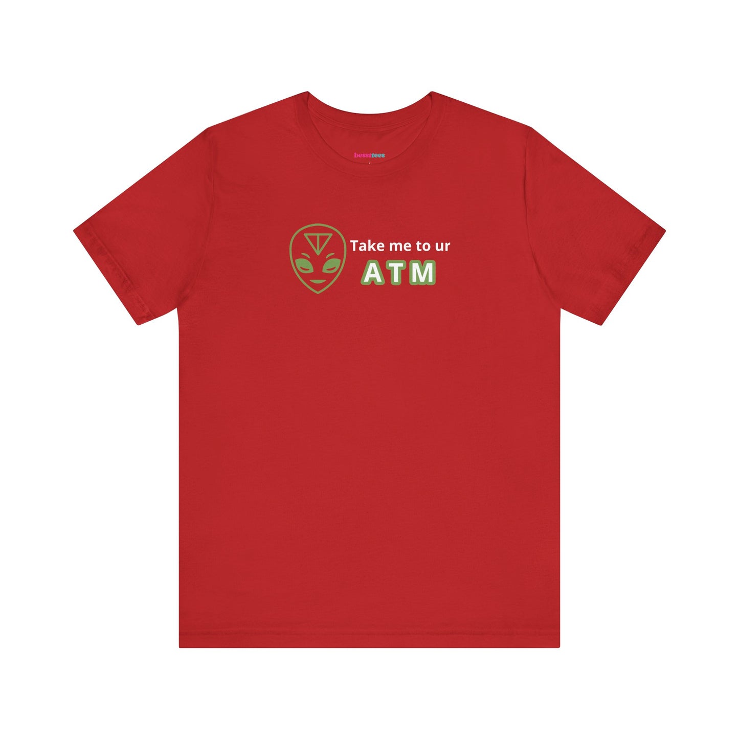 Take Me to Your ATM Unisex Jersey Short Sleeve Tee