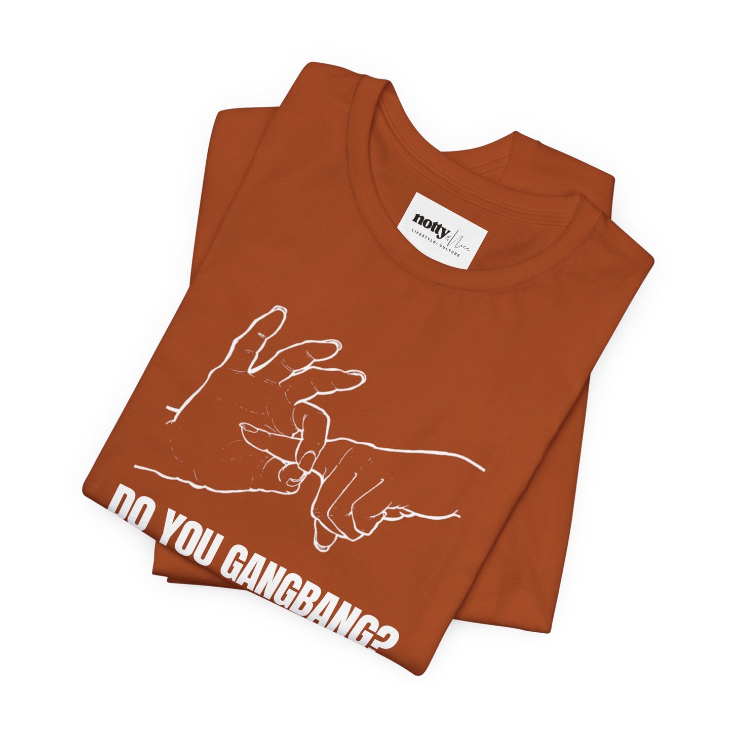 Do You Gangbang? Graphic Tee