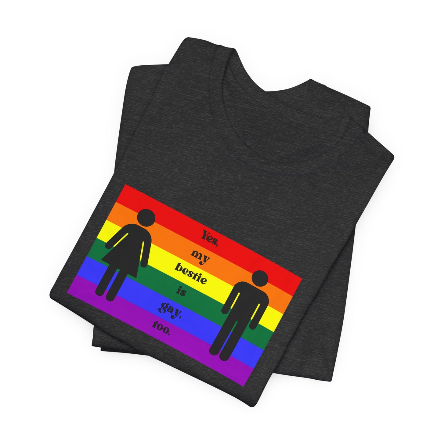 LGBT Pride T-Shirt - My Bestie is Gay Too