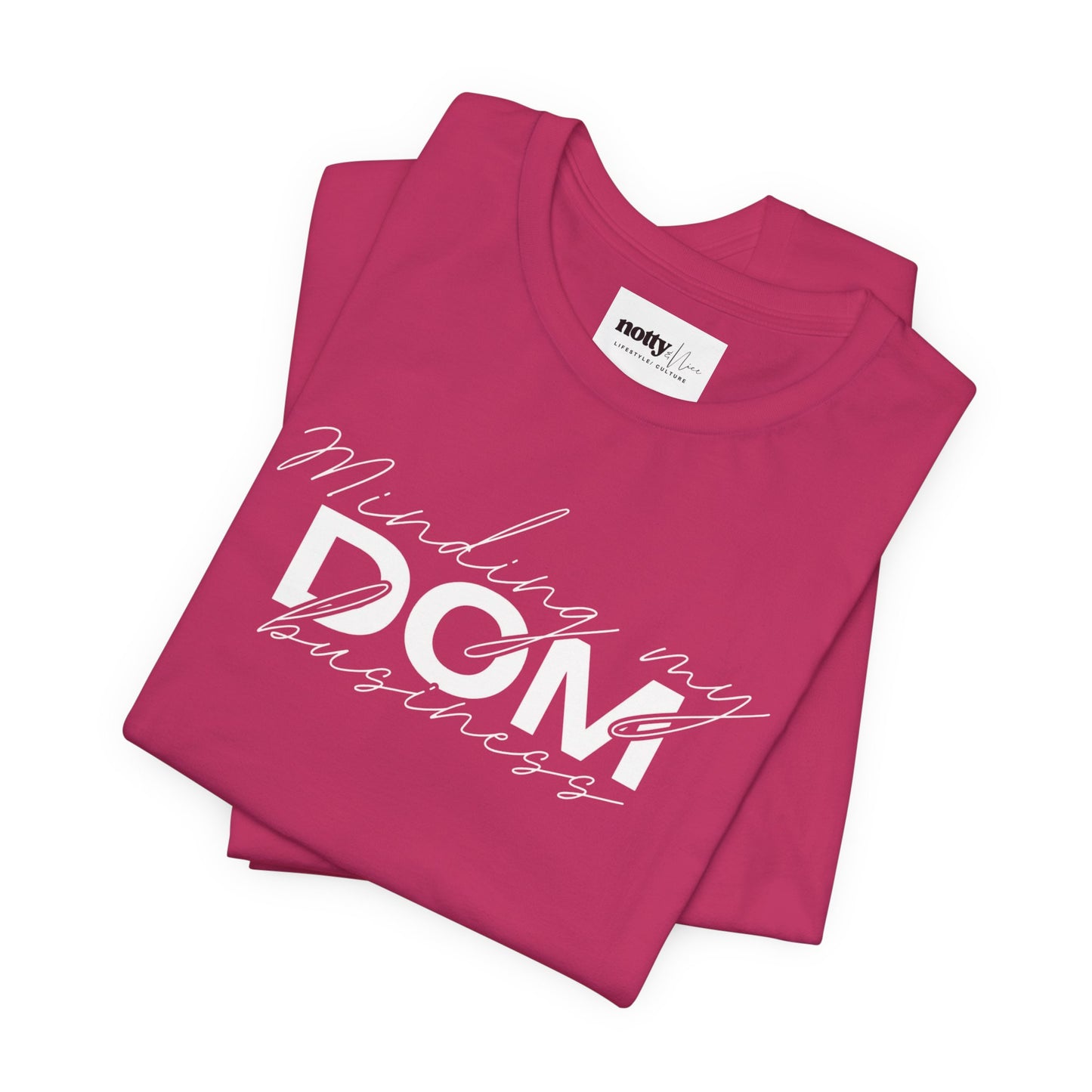 Minding My Dom Business Tee