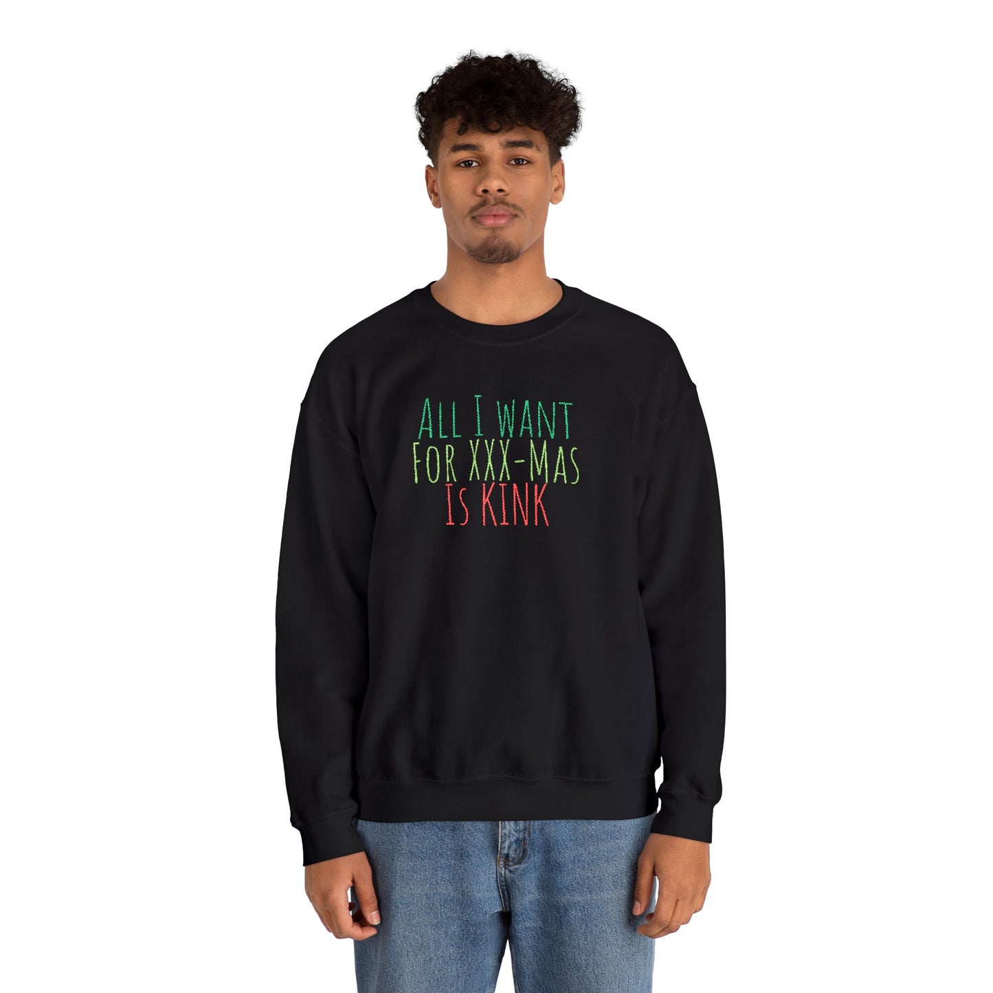 Crewneck Sweatshirt — "All I Want For Christmas Is Kink" Festive Holiday Pullover
