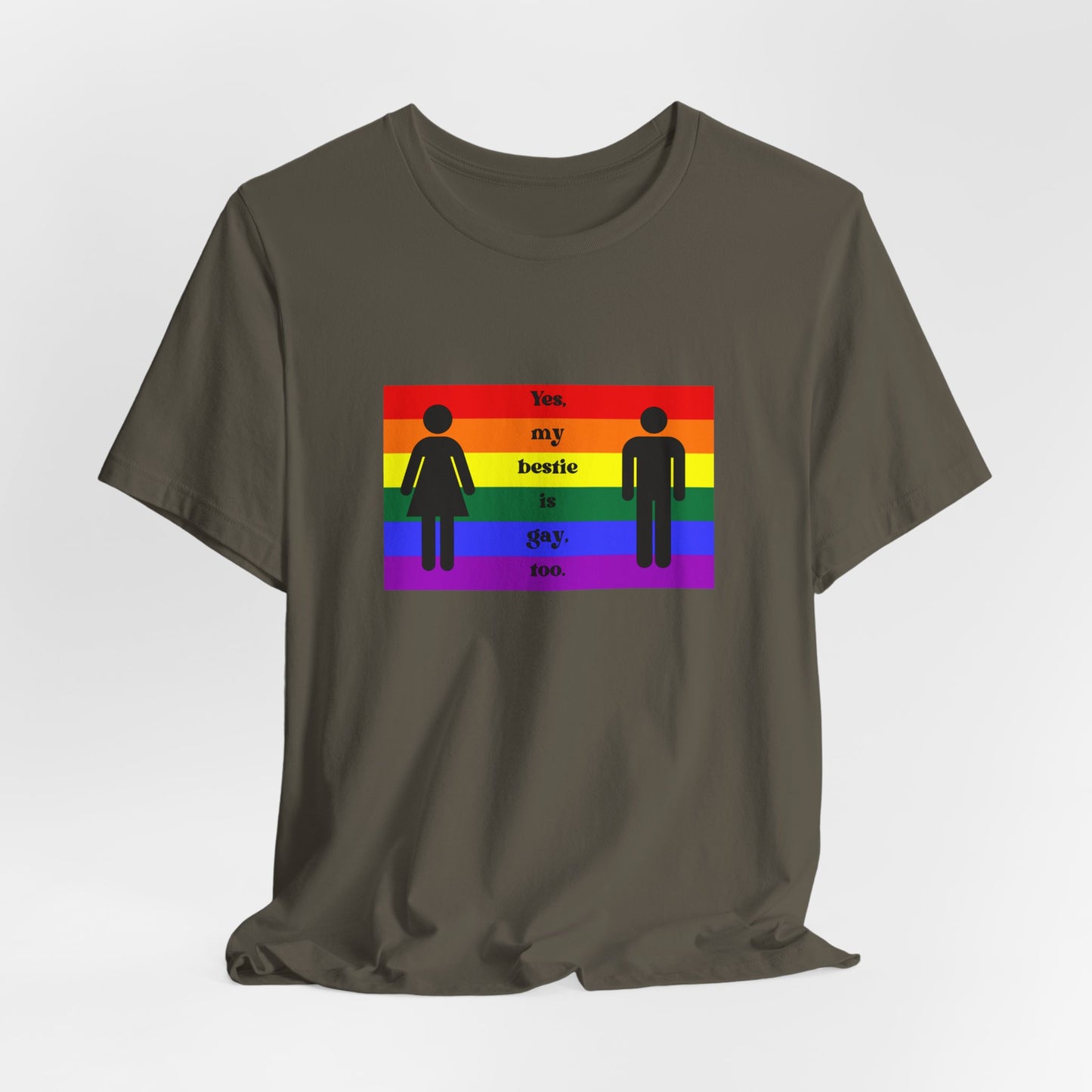 LGBT Pride T-Shirt - My Bestie is Gay Too